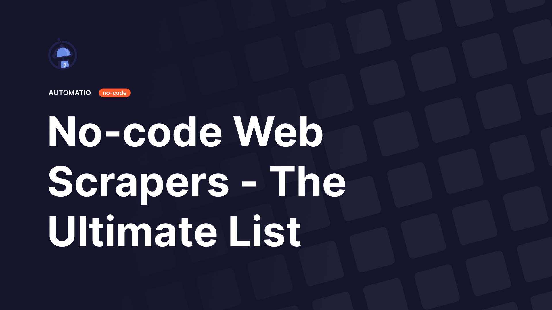 No-code & Low-code web scrapers - the ultimate list - Automatio.co